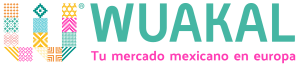 Wuakal | Tu mercado mexicano en Europa